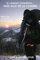 Mas Alla de la Cumbre: Donde el cielo acaricia la tierra y nace una esperanza 0615967523 Book Cover