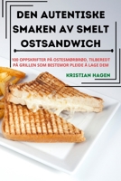 Den Autentiske Smaken AV Smelt Ostsandwich 1783573228 Book Cover