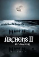 Archons II: The Becoming 1524584401 Book Cover