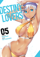 Destiny Lovers, Vol. 5 1947804812 Book Cover