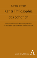 Kants Philosophie Des Schonen: Eine Kommentarische Interpretation Zu Den 1-22 Der Kritik Der Urteilskraft 3495492232 Book Cover