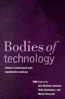 Bodies of Technology: Women's Involvement With Reproductive Medicine (Women & Health (Columbus, Ohio).) 0814250505 Book Cover