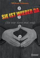 Sie ist wieder da: (Sie war dann mal weg) 3744874265 Book Cover
