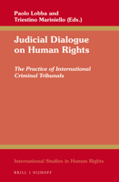 Judicial Dialogue on Human Rights, The Practice of International Criminal Tribunals 9004313745 Book Cover