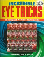 Incredible 3D Eye Tricks: The Magical World of Stereograms 1848580304 Book Cover