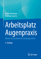 Arbeitsplatz Augenpraxis : Wissen Für Medizinische Fachangestellte 3662712970 Book Cover