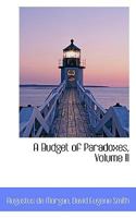 A Budget of Paradoxes; Volume 2 1534843000 Book Cover