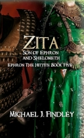 Zita Son of Ephron and Shelometh (Ephron the Hittite) B0DXZL56R1 Book Cover