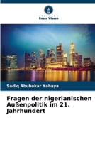 Fragen der nigerianischen Außenpolitik im 21. Jahrhundert (German Edition) 6207965507 Book Cover