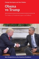 Obama V. Trump: The Politics of Presidential Legacy and Rollback 1474447015 Book Cover