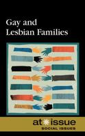 Gay and Lesbian Families (At Issue Series) 0737743018 Book Cover