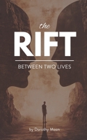 Between Two Lives (The Rift – A Sci-Fi Anthology Series) B0DW47P1C6 Book Cover