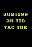 Justins 3D Tic Tac Toe: 40 Game Pages with Compact size (6" x 9") 3D Tic Tac Toe, Fun Game, Daily Mind Expaniding, Great For Travel, Family Fun 1698863950 Book Cover