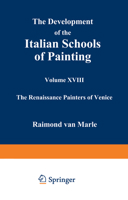 The Development of the Italian Schools of Painting: Volume XVIII 940151674X Book Cover