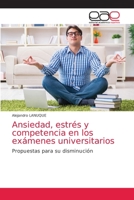 Ansiedad, estrés y competencia en los exámenes universitarios 6203035475 Book Cover