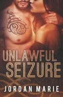 Unlawful Seizure 1519313365 Book Cover
