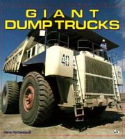 Giant Dump Trucks 0879389230 Book Cover