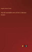 Vita del venerabile servo di Dio D. Mariano Arciero (Italian Edition) 3385081181 Book Cover