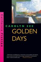 Golden Days (California Fiction) 0520206738 Book Cover