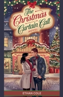 The Christmas Curtain Call B0DPY3NC5K Book Cover