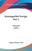 Konungariket Sverige, Part 2: Gotaland (1881) 1160127549 Book Cover