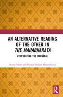 An Alternative Reading of the Other in The Mahabharata: Celebrating the Marginal 1032435194 Book Cover