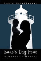 Isaac's Way Home : A Mother's Memoir 1644684594 Book Cover