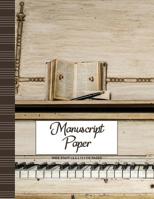 Manuscript Paper: Wide Staff Notebook for Kids and Adults I 110 Pages I Piano Theme I Blank Sheet Music Book for Beginners and Experts I For Flute, Drummers, Piano, Keyboard, Trumpet and other Instrum 1083149911 Book Cover