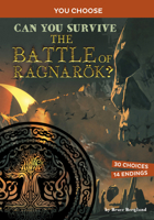 Can You Survive the Battle of Ragnar�k?: An Interactive Mythological Adventure 1666337811 Book Cover