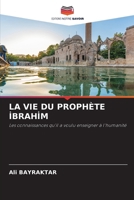 La Vie Du Prophète I?brahi?m (French Edition) 6209909663 Book Cover