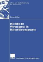 Die Rolle Der Werbeagentur Im Markenfuhrungsprozess 3835008757 Book Cover