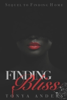Finding Bliss: Sequel to Finding Home | Taz & Bellamy Wedding Novel (Lucifers Saint MC Mother Chapter) B0FGPJP1YQ Book Cover