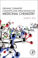 Organic Chemistry Concepts and Applications for Medicinal Chemistry 0128007397 Book Cover