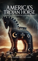 America' s Trojan Horse B0DW7LCRCQ Book Cover