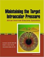 Maintaining the Target Intraocular Pressure: African American Glaucoma Specialists 1556427433 Book Cover