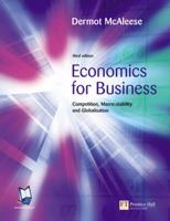 Economics For Business: Competition, Macro-stability & Globalisation 0273683985 Book Cover