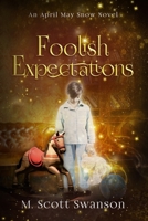Foolish Expectations 1954383096 Book Cover