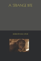 A STRANGE BITE B0FCD7NF47 Book Cover