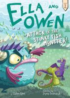 Ella and Owen 2: Attack of the Stinky Fish Monster! 1499803699 Book Cover