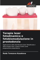 Terapia laser fotodinamica e fotobiomodulazione in prostodonzia: Applicazione della disinfezione laser fotoattivata e della terapia laser a basso ... preparazione preprotesica 6204163957 Book Cover