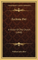 Ecclesia Dei: A Vision Of The Church 1241136955 Book Cover