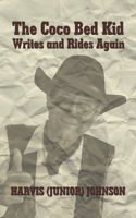 The Coco Bed Kid: Writes and Rides Again 1532082096 Book Cover