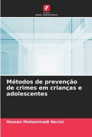 Métodos de prevenção de crimes em crianças e adolescentes 620599688X Book Cover