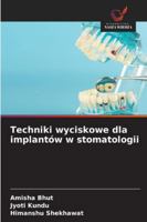 Techniki wyciskowe dla implantów w stomatologii 6209316883 Book Cover