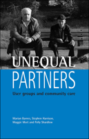 Unequal partners: User groups and community care 1861340567 Book Cover