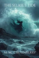 The Selkie's Tide (Whispers of Forgotten Fables) B0FQ2V385T Book Cover