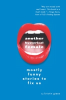 Another Hysterical Female 1733992758 Book Cover