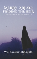 Merry Arlan: Finding The Heir 1739952529 Book Cover