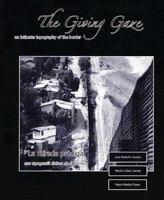 La Mirada Prodiga/The Giving Gaze: Una Topografia Intima de la Frontera/An Intimate Topography Of The Border 1930785224 Book Cover