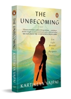 The Unbecoming:Let Life Reveal Its Purpose 014347815X Book Cover